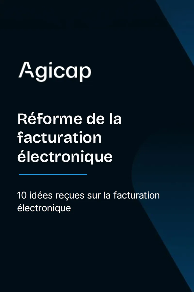 Guide : 10 idées reçues sur la réforme de la facturation électronique
