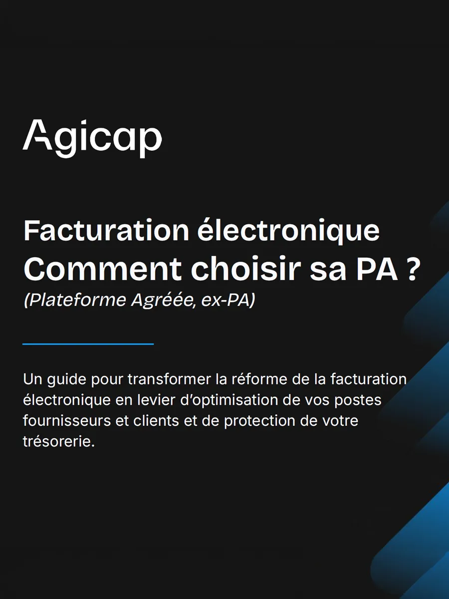 Agicap - La Facturation électronique : Le choix d'une PA